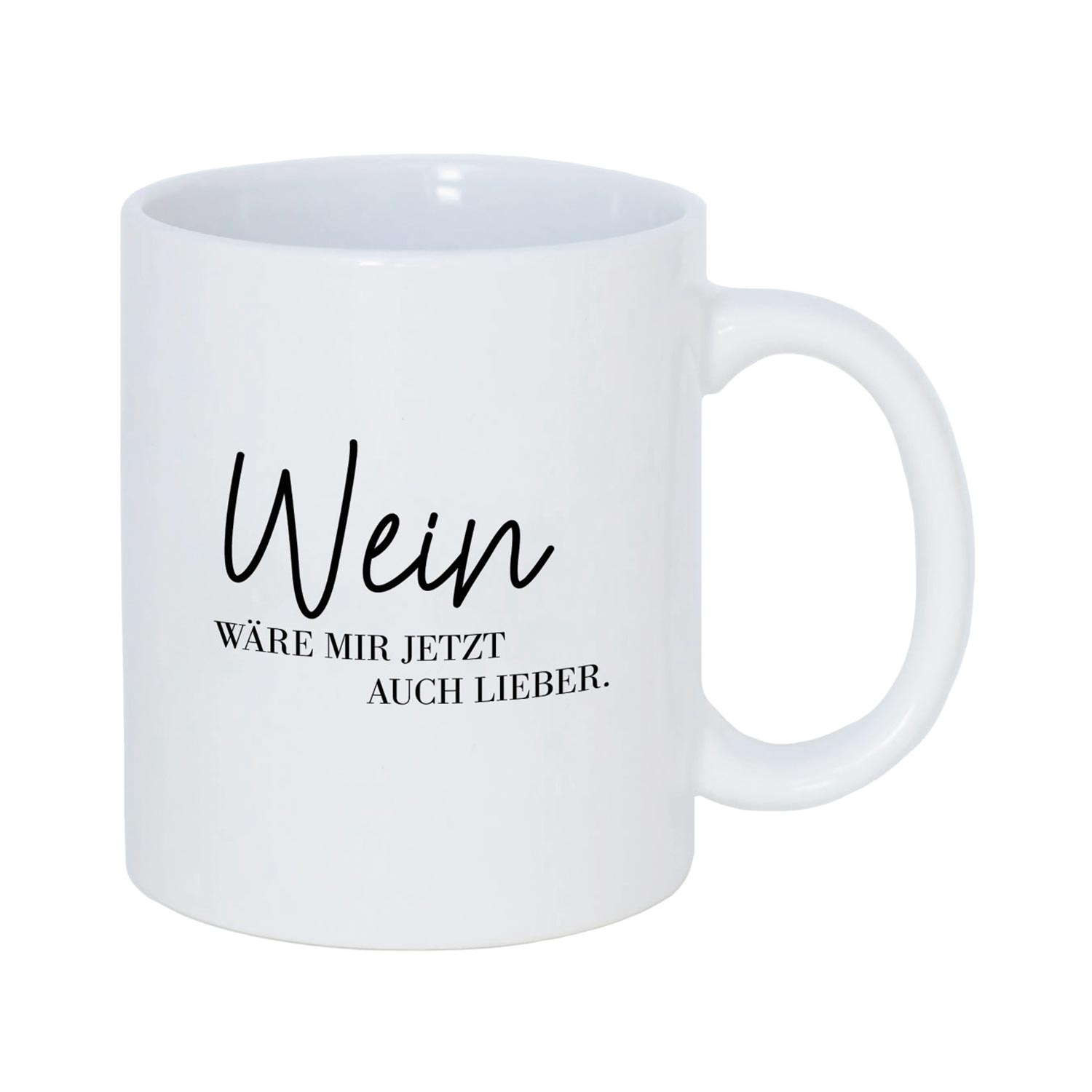 Tasse mit witzigem Spruch "Wein wäre mir jetzt auch lieber"